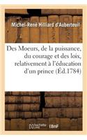 Des Moeurs, de la Puissance, Du Courage Et Des Loix