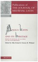 Anglo-Latin and Its Heritage