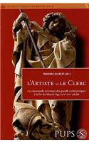 L'Artiste Et Le Clerc: Commandes Artistiques Des Grands Ecclesiastiques a la Fin Du Moyen Degreesfabienne Joubert