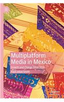 Multiplatform Media in Mexico