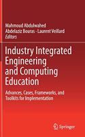 Industry Integrated Engineering and Computing Education