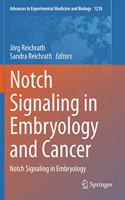 Notch Signaling in Embryology and Cancer