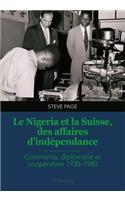 Le Nigeria Et La Suisse, Des Affaires d'Independance