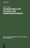 Namenkundliche Studien zum Germanenproblem