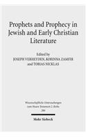 Prophets and Prophecy in Jewish and Early Christian Literature