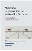 Muße und Rekursivitat in der antiken Briefliteratur