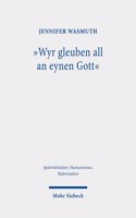 Wyr Gleuben All an Eynen Gott