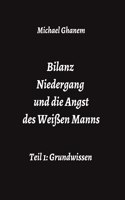 Bilanz Niedergang und die Angst des Weißen Manns