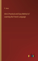 Ahn's Practical and Easy Method of Learning the French Language