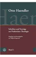 Schriften Und Vortrage Zur Praktischen Theologie (Ohpth): Bd. 1: Praktische Theologie. Grundriss, Aufsatze Und Vortrage