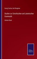 Studien zur Griechischen und Lateinischen Grammatik: Zehnter Band