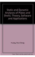 Static and Dynamic Analyses of Plates and Shells