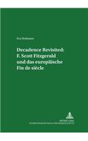 Decadence Revisited: F. Scott Fitzgerald Und Das Europaeische Fin de Siècle