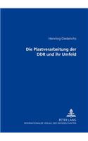 Plastverarbeitung Der Ddr Und Ihr Umfeld