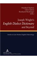 Joseph Wright's «English Dialect Dictionary» and Beyond