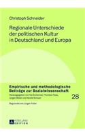 Regionale Unterschiede Der Politischen Kultur in Deutschland Und Europa