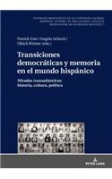 Transiciones democráticas y memoria en el mundo hispánico