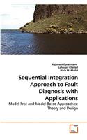 Sequential Integration Approach to Fault Diagnosis with Applications