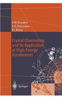 Crystal Channeling and Its Application at High-Energy Accelerators