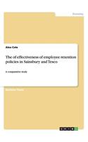 of effectiveness of employee retention policies in Sainsbury and Tesco: A comparative study