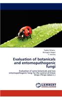 Evaluation of botanicals and entomopathogenic fungi