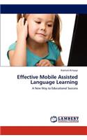 Effective Mobile Assisted Language Learning
