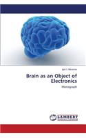 Brain as an Object of Electronics