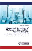 Molecular Interactions of Mixtures of Diols in Non-Aqueous Solvents