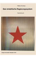 Das sowjetische Regierungssystem: Die Grundlagen der Macht der kommunistischen Parteiführung. Quellenbuch(2 Die Wissenschaft)