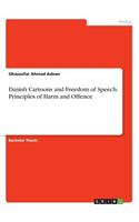 Danish Cartoons and Freedom of Speech. Principles of Harm and Offence