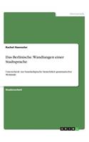 Berlinische. Wandlungen einer Stadtsprache: Unterschiede zur Standardsprache hinsichtlich grammatischer Merkmale