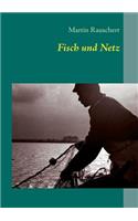 Fisch und Netz: Ethologische Beobachtungen in der Binnenfischerei