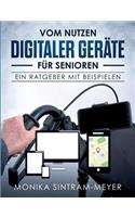Vom Nutzen digitaler Geräte für Senioren