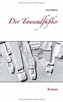 Der Tausendfüßler: Roman
