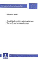 Ernst Weiss - Individualitaet Zwischen Vernunft Und Irrationalismus