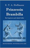 Prinzessin Brambilla: Ein Capriccio nach Jakob Callot
