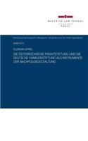 Die Österreichische Privatstiftung Und Die Deutsche Familienstiftung ALS Instrumente Der Nachfolgegestaltung