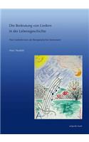 Die Bedeutung Von Liedern In der Lebensgeschichte: Das Liedinterview ALS Therapeutisches Instrument