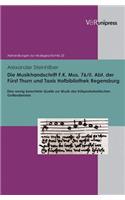 Die Musikhandschrift F. K. Mus. 76/II. Abt. der Fürst Thurn und Taxis Hofbibliothek Regensburg