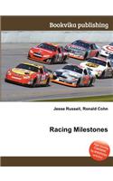 Racing Milestones
