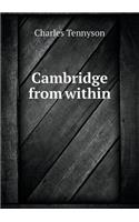 Cambridge from within: (English)