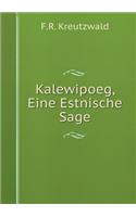 Kalewipoeg, Eine Estnische Sage