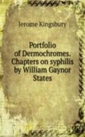 PORTFOLIO OF DERMOCHROMES. CHAPTERS ON