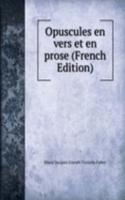 Opuscules en vers et en prose (French Edition)