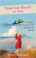 Tanri'nin Hayali Ve Sen