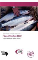 Ouachita Madtom