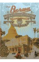 The Burma Cookbook: Recipes from the Land of a Million Pagodas: Recipes from the Land of a Million Pagodas: From Rangoon Burma to Yangon Myanmar