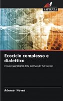 Ecociclo complesso e dialettico