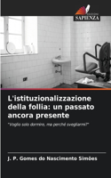 L'istituzionalizzazione della follia