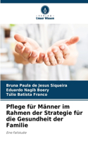 Pflege für Männer im Rahmen der Strategie für die Gesundheit der Familie